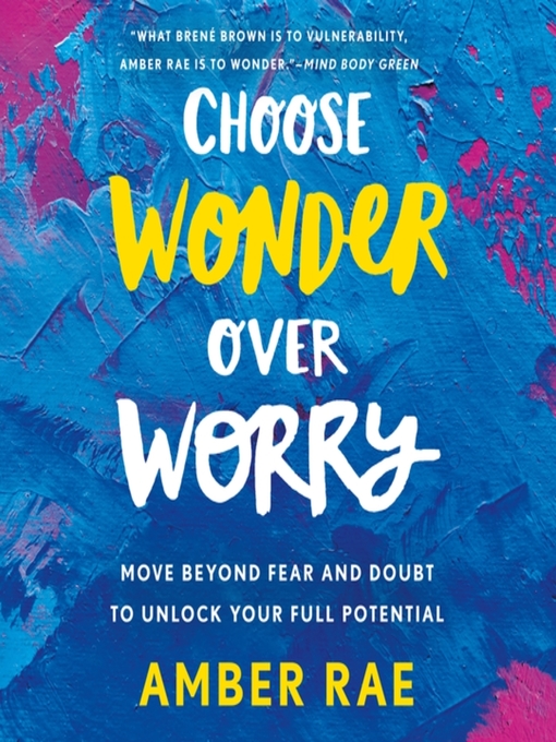 Title details for Choose Wonder Over Worry by Amber Rae - Available